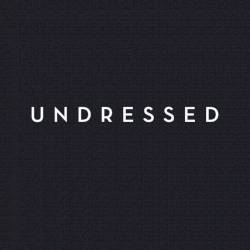 Undressed